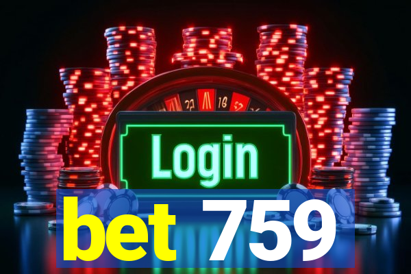 bet 759